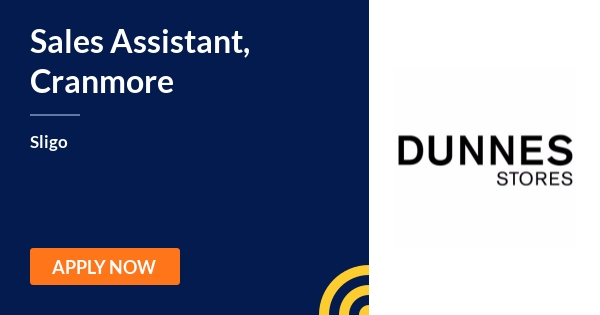 sales-assistant-cranmore-dunnes-stores-sligo-4th-june-jobalert-ie